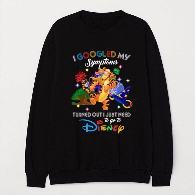 I Googled My Symptoms Turned Out I Just Need To Go To Disney Tigger T-Shirt Unisex