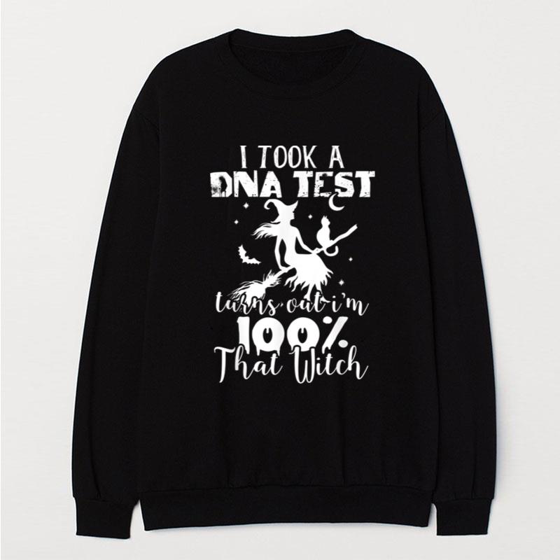 I Just Took Gen Test Turns Out Im 100 That Witch Halloween T-Shirt Unisex