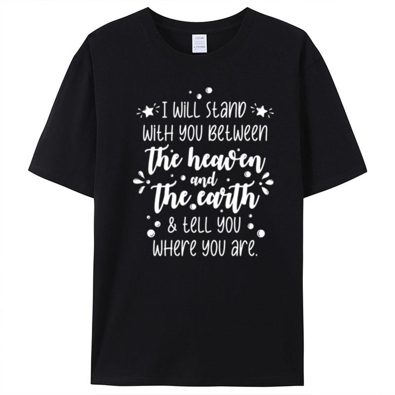 I Will Stand With You Between The Heaven And The Earth Queen Charlotte And George Netflix Bridgerto T-Shirt Unisex