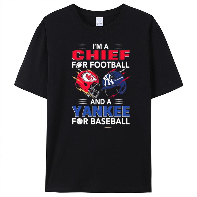 I'm A Chief For Football Hat And A Yankee For Baseball T-Shirt Unisex