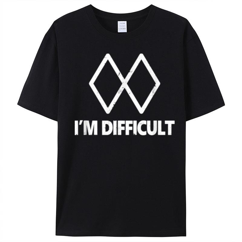 I'm Difficult Skiing Skier Snowboard Double Black Diamonds T-Shirt Unisex