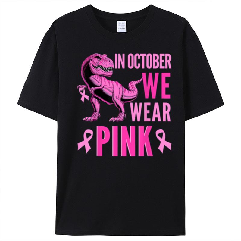 In October We Wear Pink Breast Cancer Awareness Rex Kids T-Shirt Unisex