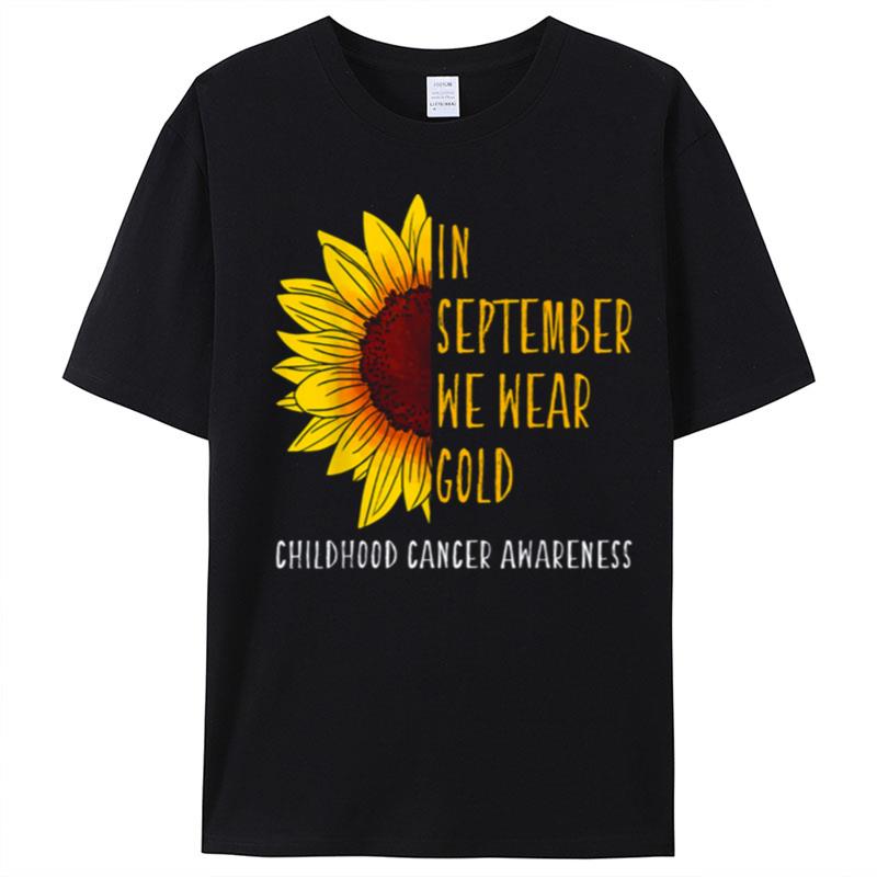 In September Wear Gold Childhood Cancer Awareness Sunflower T-Shirt Unisex