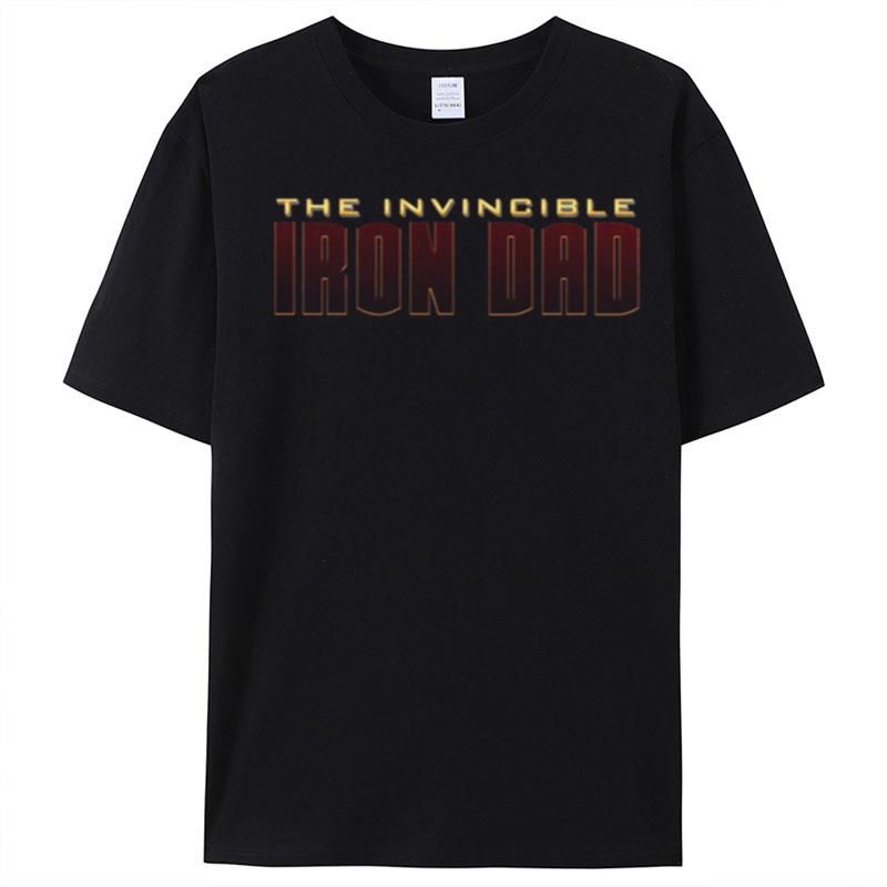 Invincible Iron Dad Father's Day T-Shirt Unisex