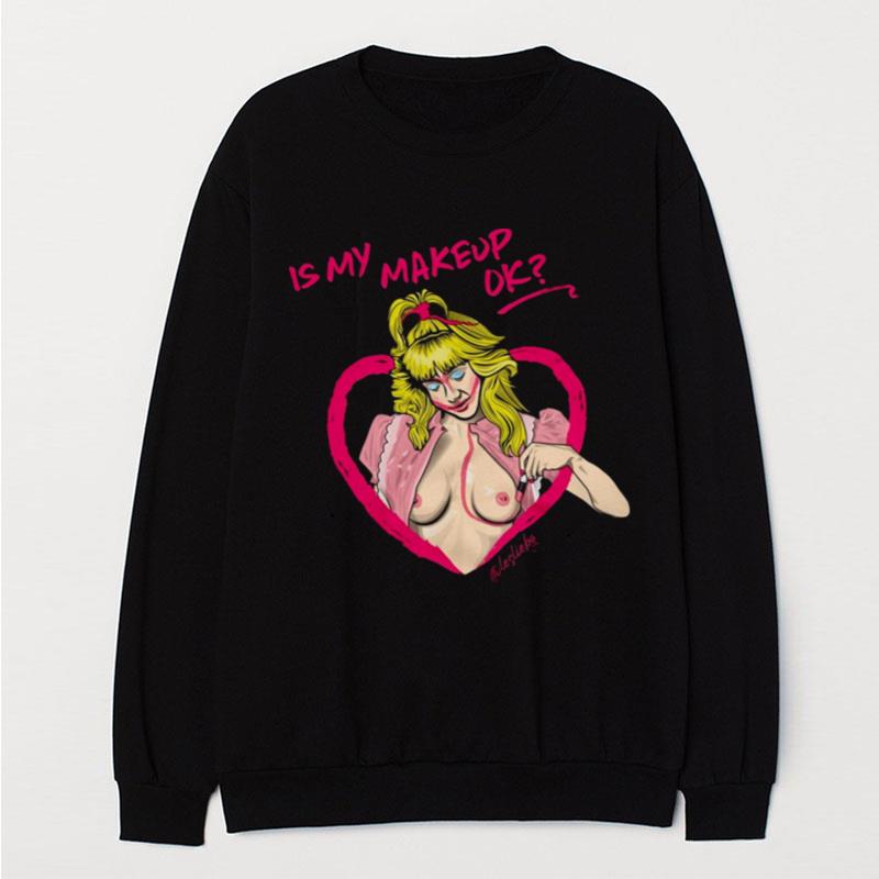 Is My Makeup Ok Suzanne Night Of The Demons T-Shirt Unisex