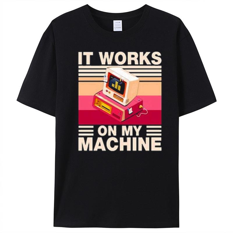 It Works On My Machine Vintage T-Shirt Unisex