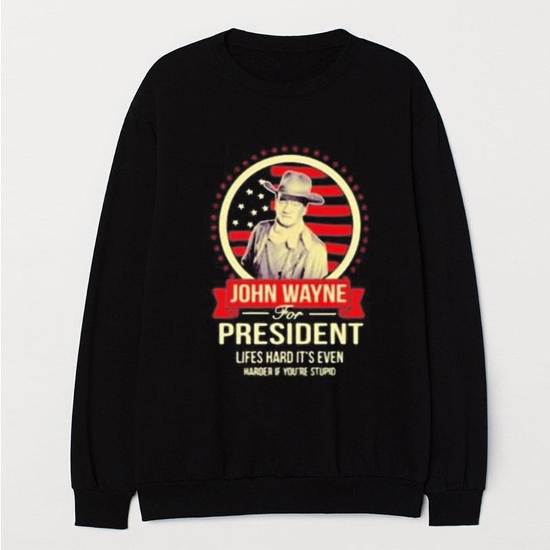 John Wayne For President T-Shirt Unisex