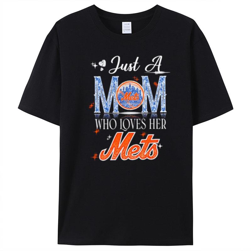 Just A Mom Who Loves Her Mets T-Shirt Unisex