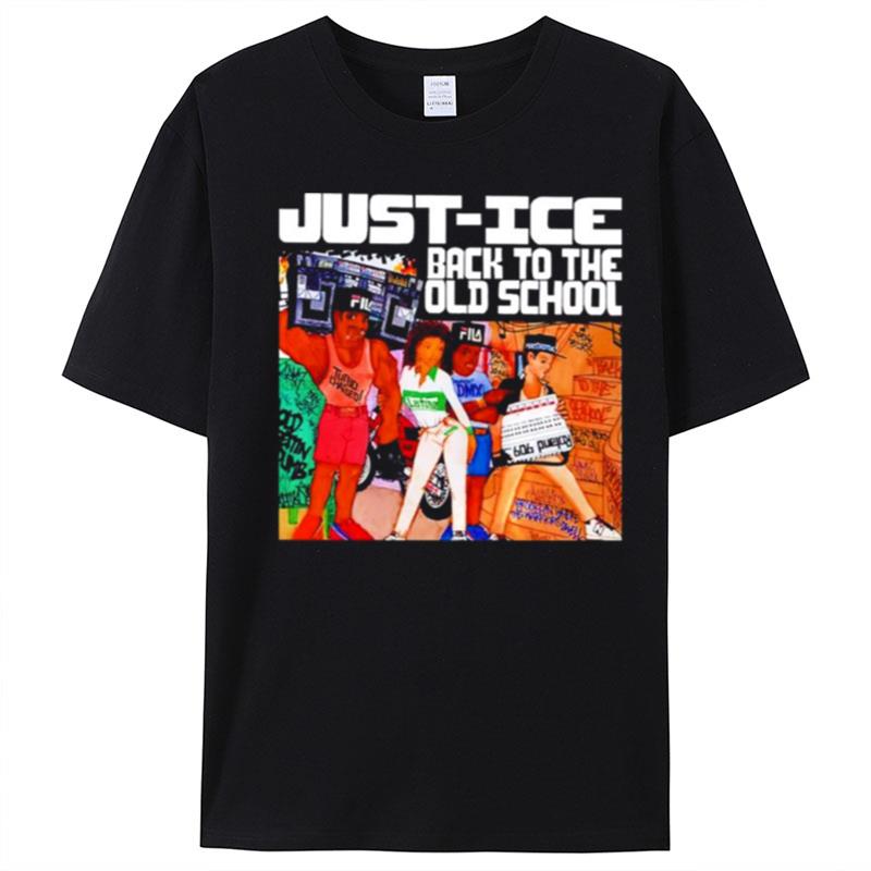 Just Ice Back To The Old School T-Shirt Unisex