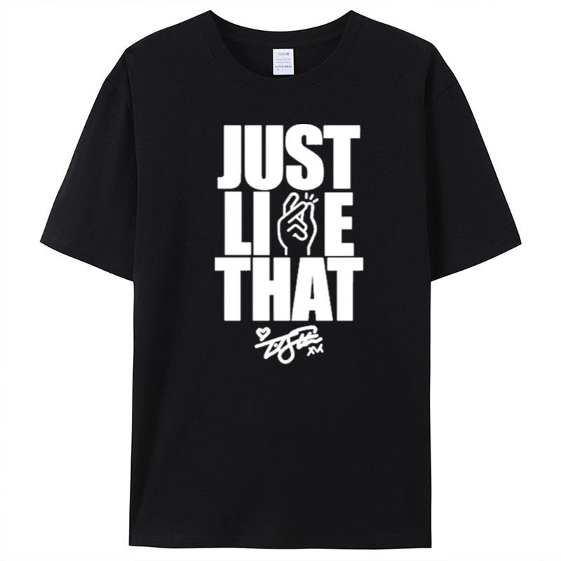 Just Life That Siganture T-Shirt Unisex