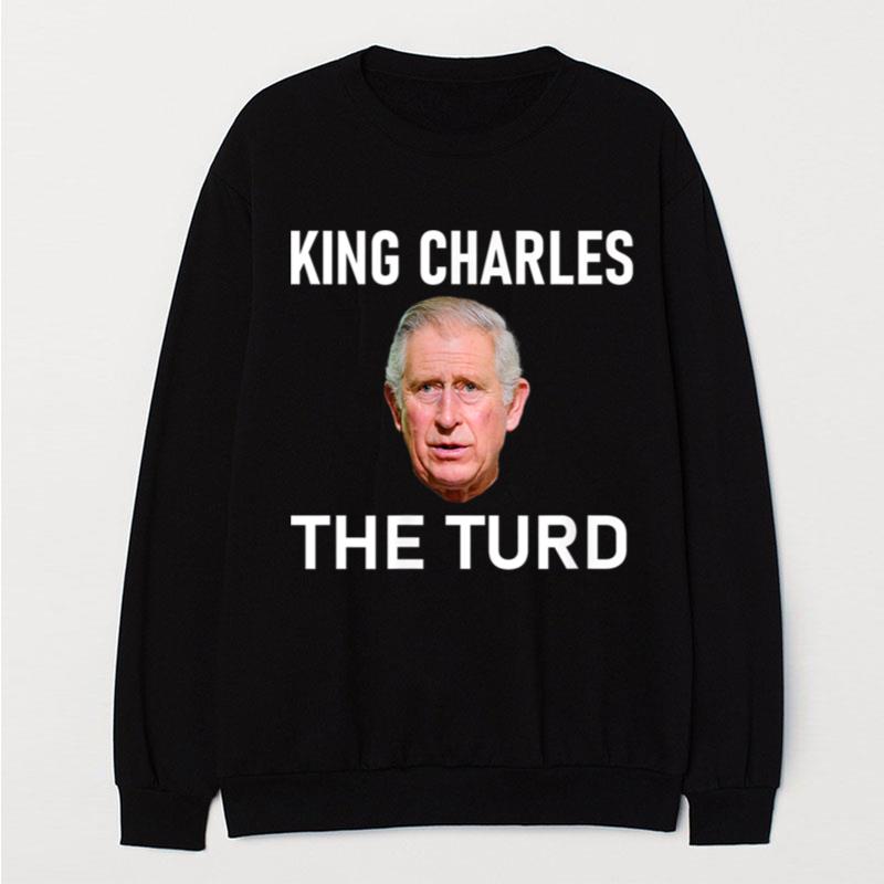 King Charles The Turd T-Shirt Unisex