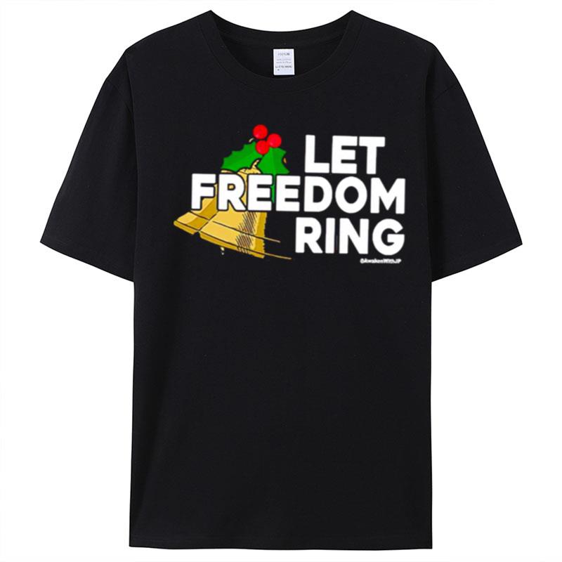 Let Freedom Ring Christmas T-Shirt Unisex