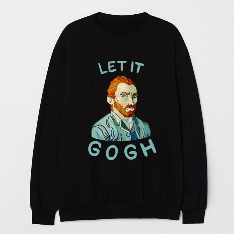 Let It Gogh T-Shirt Unisex