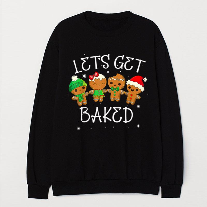 Lets Get Baked Cookie Weed Xmas Ugly Christmas Sweater T-Shirt Unisex