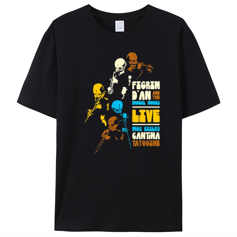 Liveshow Figrin D'An Cantina And The Modal Nodel Band Tatooine Star Wars T-Shirt Unisex