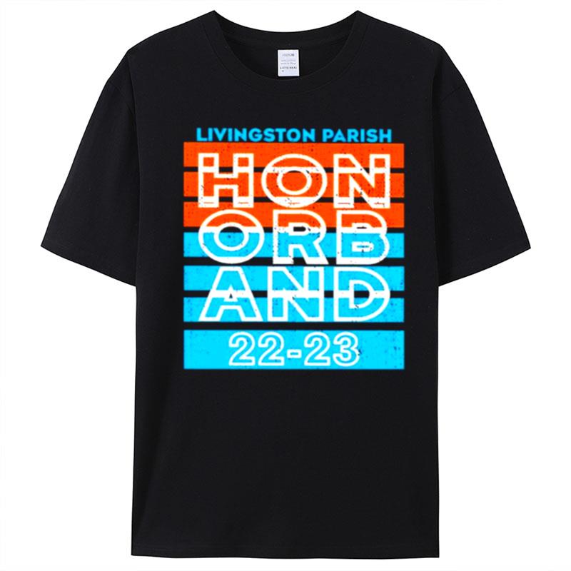 Livingston Parish Hon Orb And 22 23 T-Shirt Unisex