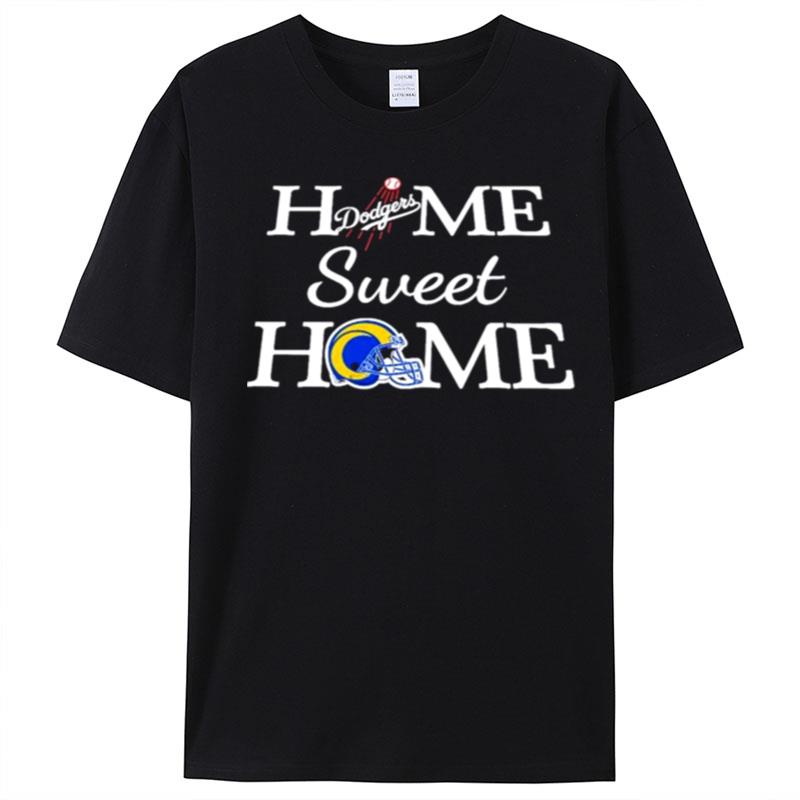 Los Angeles Dg And Los Angeles Home Sweet Home T-Shirt Unisex