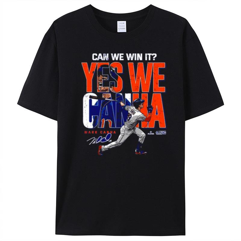 Mark Canha Yes We Can Win It Signature T-Shirt Unisex