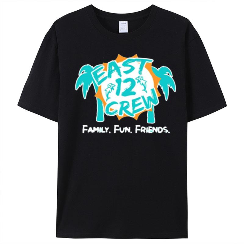 Miami Dolphins East 12 Crew Family Fun Friends T-Shirt Unisex