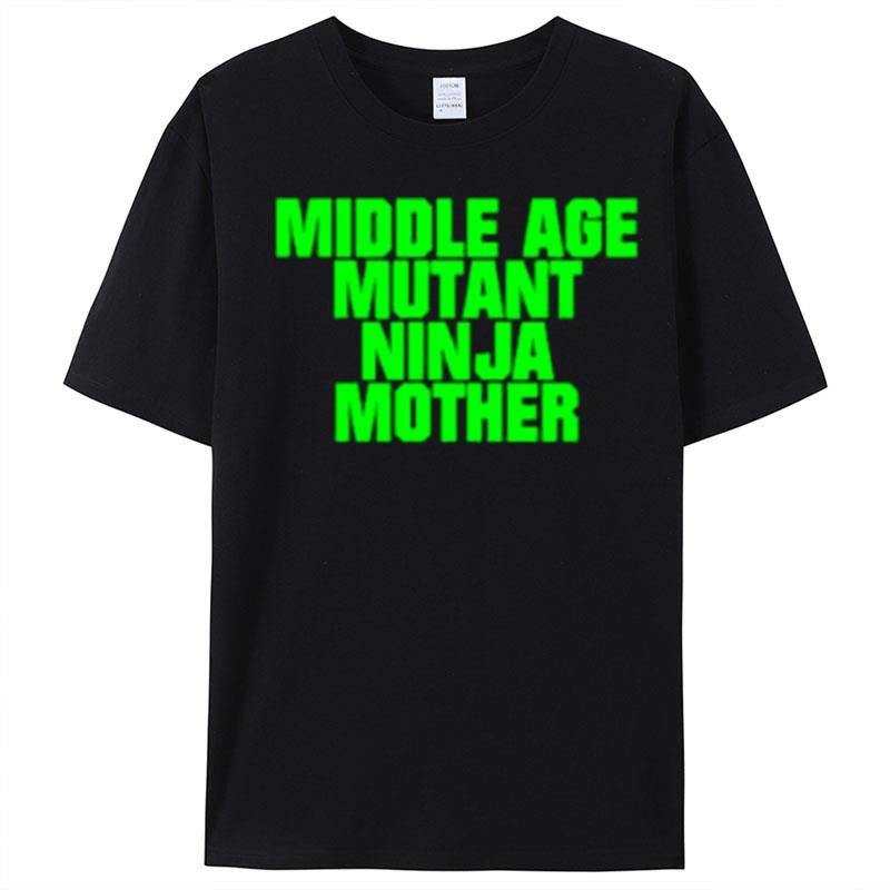 Middle Age Mutant Ninja Mother T-Shirt Unisex