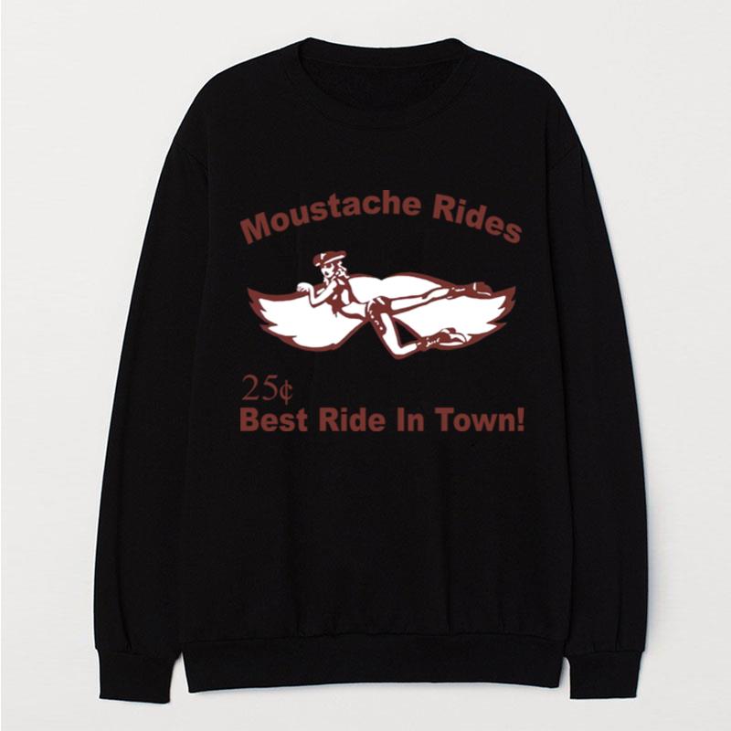 Moustache Rides 25 Cents Best Ride In Town T-Shirt Unisex