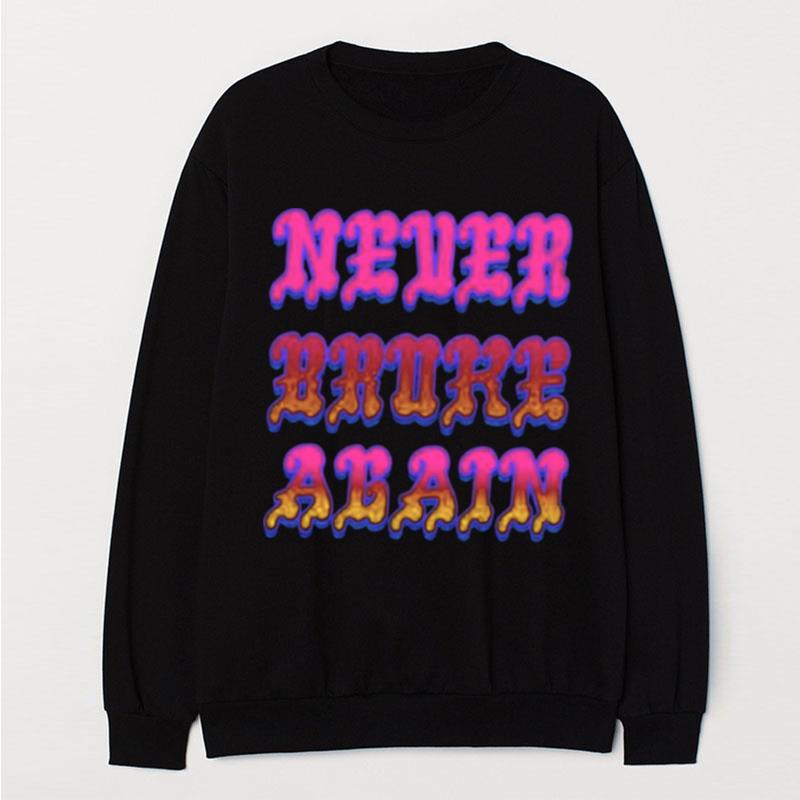 Never Broke Again New Merch Drip T-Shirt Unisex