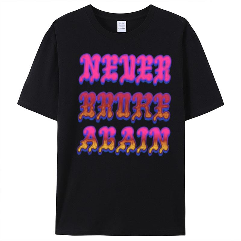 Never Broke Again New Merch Drip T-Shirt Unisex