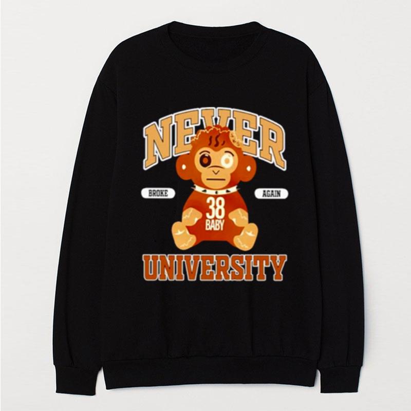 Never Broke Again University T-Shirt Unisex