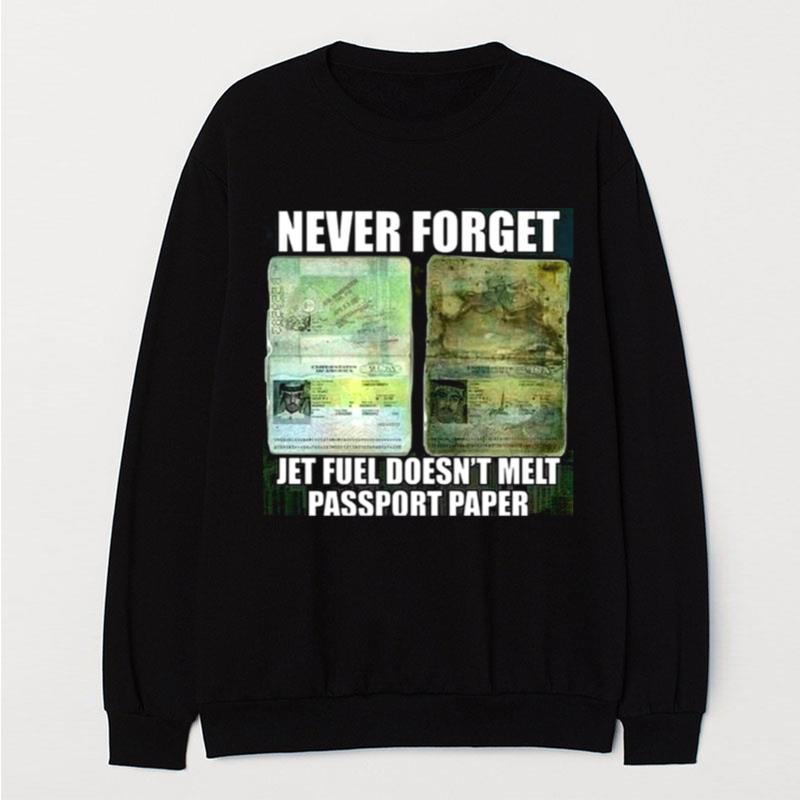 Never Forget Jet Fuel Doén't Melt Passport Paper T-Shirt Unisex