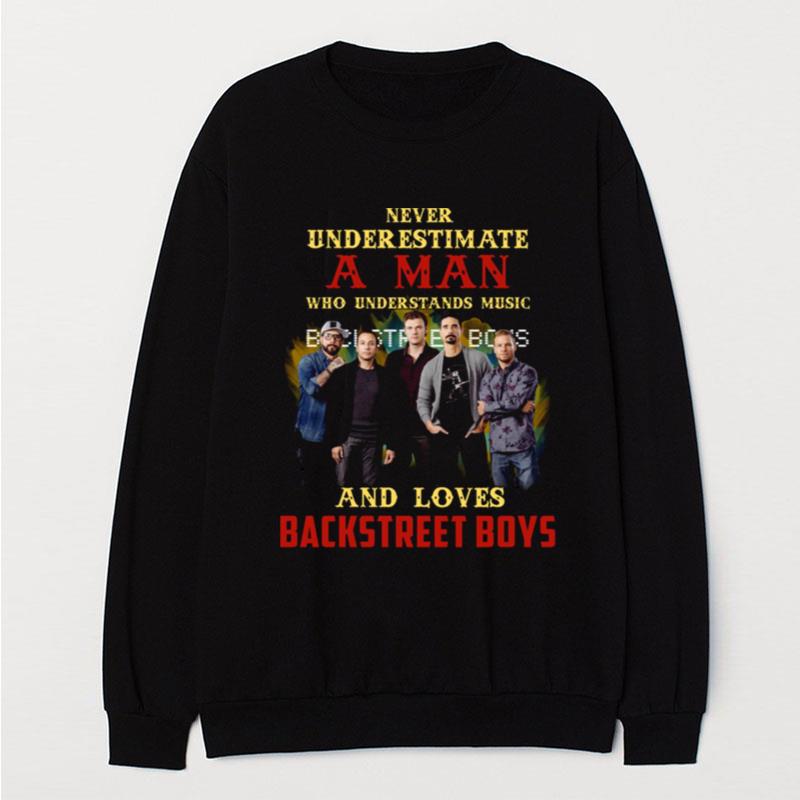 Never Underestimate A Man Who Loves Bsb Backstreet Boys T-Shirt Unisex