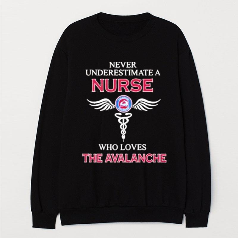 Never Underestimate A Nurse Who Loves The Avalanche T-Shirt Unisex