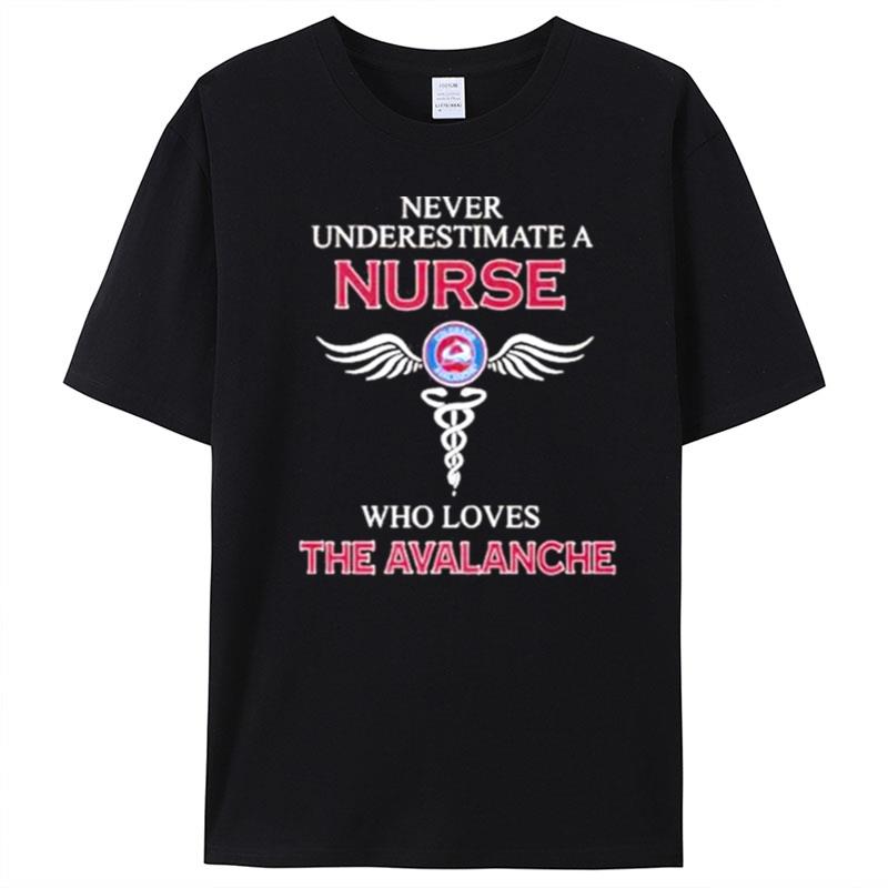 Never Underestimate A Nurse Who Loves The Avalanche T-Shirt Unisex