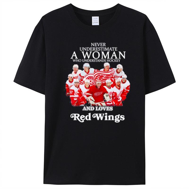 Never Underestimate A Woman Who Understands Hockey And Love Red Wings T-Shirt Unisex