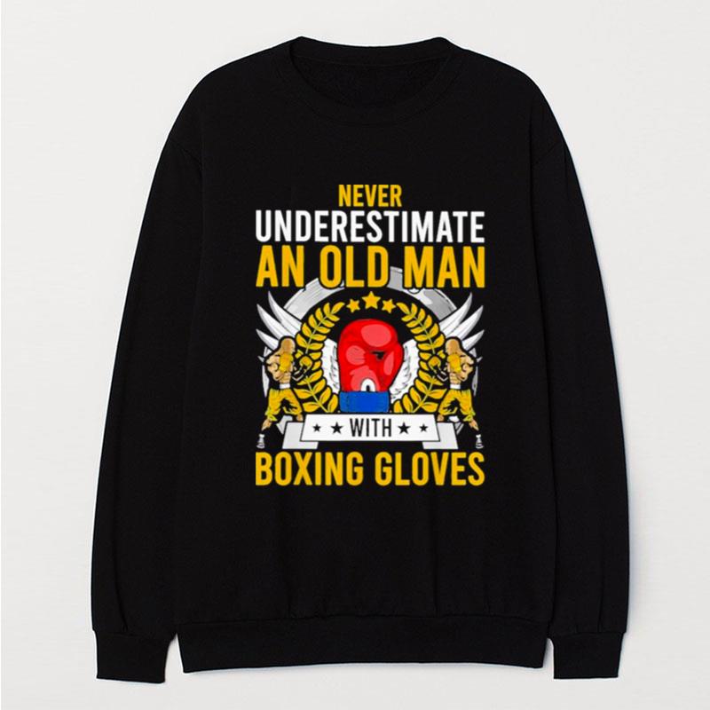 Never Underestimate An Old Man With Boxing Gloves T-Shirt Unisex