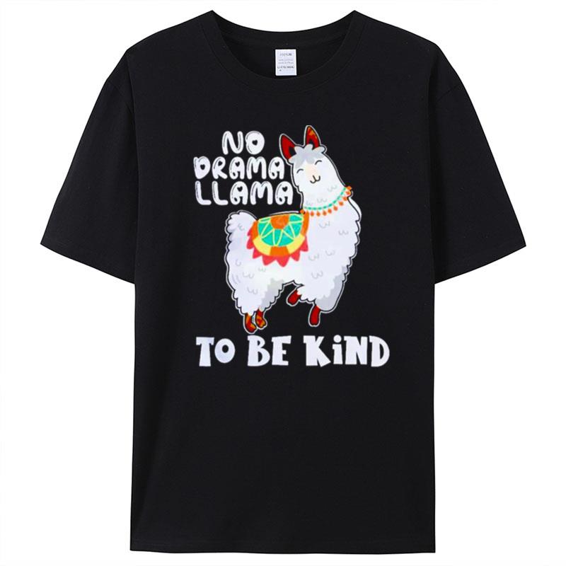 No Drama Llama To Be Kind T-Shirt Unisex