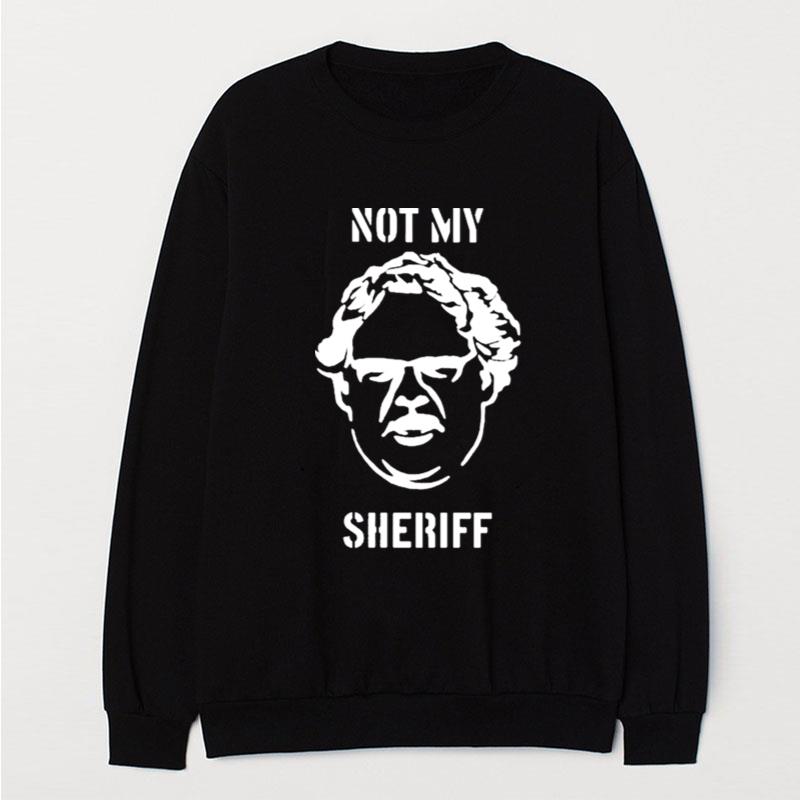 Not My Sheriff T-Shirt Unisex