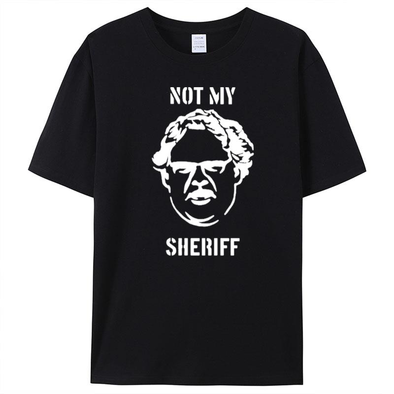 Not My Sheriff T-Shirt Unisex