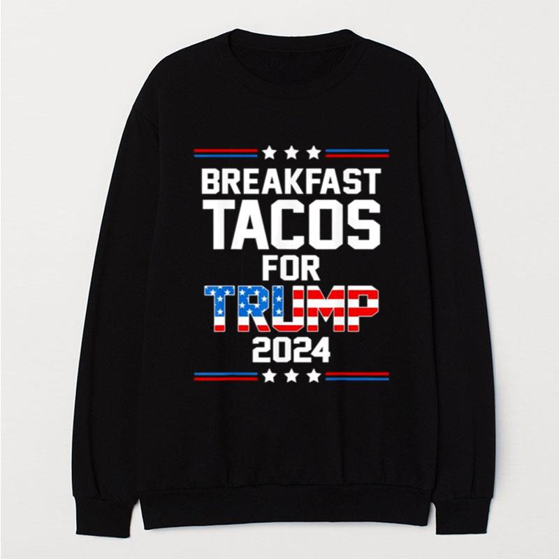 Not Your Breakfast Breakfast Tacos For Trump 2024 Us Flag T-Shirt Unisex