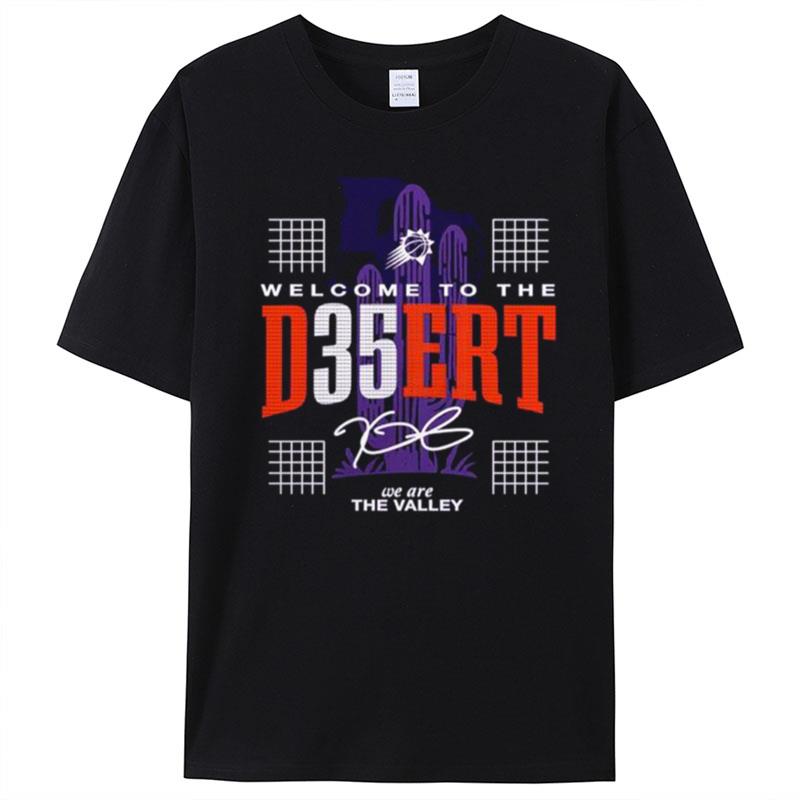 Phoenix Suns Welcome To The D35Ers We Are The Valley Signature T-Shirt Unisex