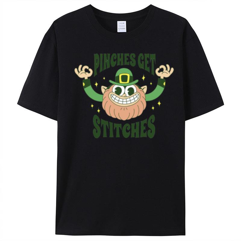 Pinches Get Stitches St Patricks Day T-Shirt Unisex