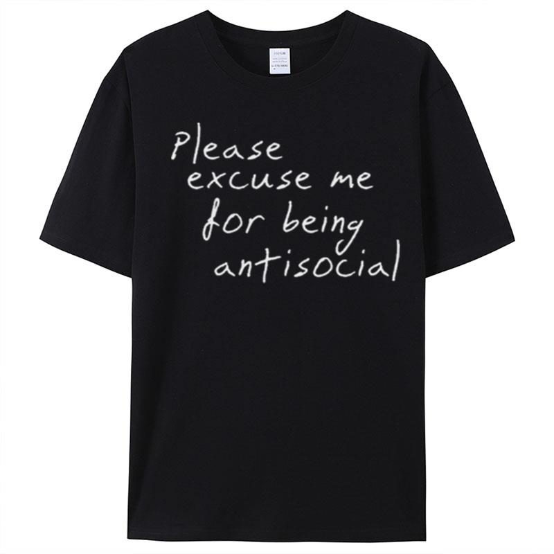 Please Excuse Me For Being Antisocial T-Shirt Unisex