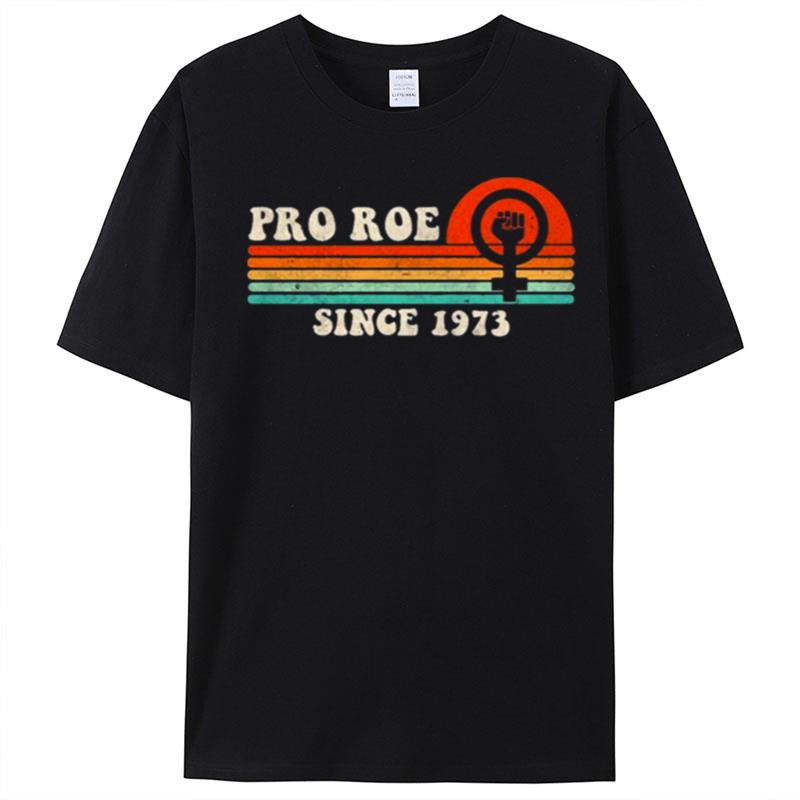 Pro Roe Since 1973 Vintage Retro T-Shirt Unisex