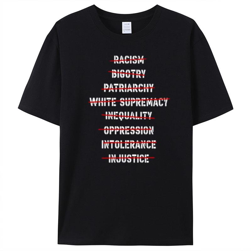 Racism Bigotry Patriarchy White Supremacy T-Shirt Unisex