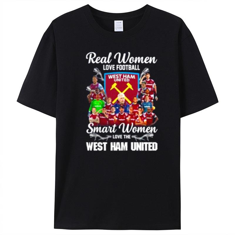 Real Women Love Football Smart Women Love The West Ham T-Shirt Unisex