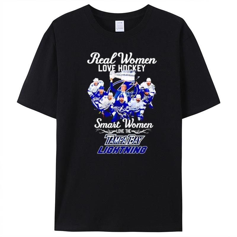 Real Women Love Hockey Smart Women Love The Tampa Bay Lighting Signature T-Shirt Unisex