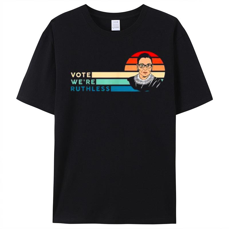 Ruth Bader Ginsburg Women Vote We're Ruthless Vintage T-Shirt Unisex