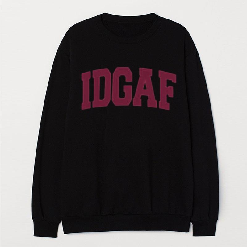 Sadie Crowell Idgaf T-Shirt Unisex