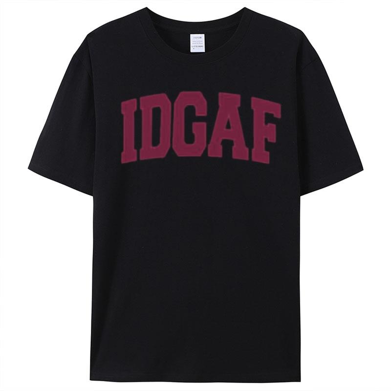 Sadie Crowell Idgaf T-Shirt Unisex