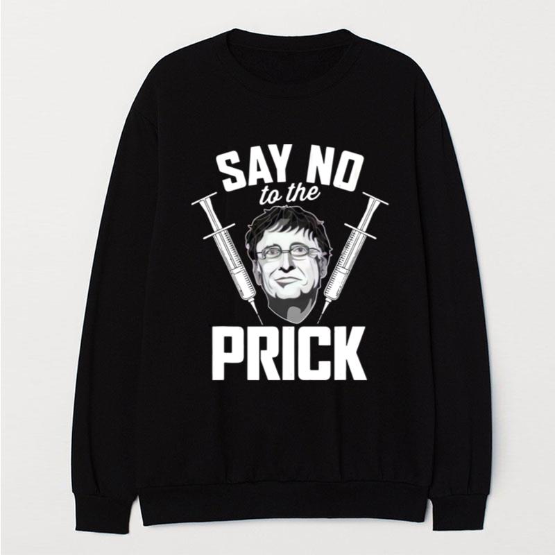 Say No To The Prick T-Shirt Unisex