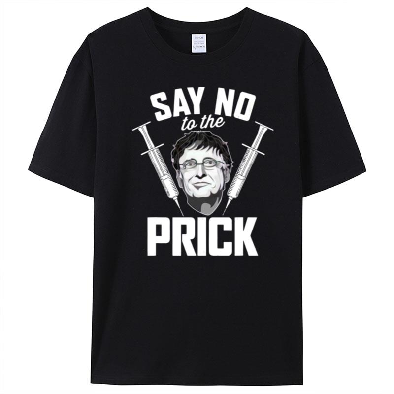 Say No To The Prick T-Shirt Unisex